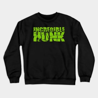 INCREDIBLE HUNK Crewneck Sweatshirt